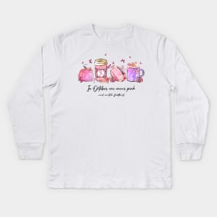 In October We Wear Pink Kids Long Sleeve T-Shirt